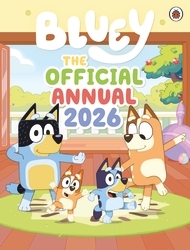 Book cover of Bluey: The Official Bluey Annual 2026 by Bluey