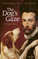 Book cover of The Dog's Gaze by Thomas W. Laqueur