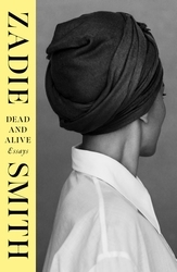 Book cover of Dead and Alive by Zadie Smith