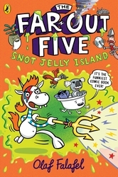Book cover of The Far-Out Five: Snot Jelly Island by Olaf Falafel