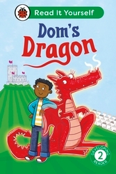 Book cover of Dom's Dragon: Read It Yourself - Level 2 Developing Reader by Ladybird, Mandy Ross