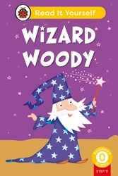 Book cover of Wizard Woody (Phonics Step 11): Read It Yourself - Level 0 Beginner Reader by Ladybird