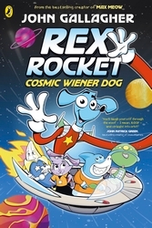 Book cover of Rex Rocket: Cosmic Wiener Dog by John Gallagher