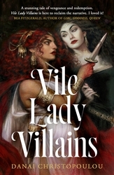 Book cover of Vile Lady Villains by Danai Christopoulou