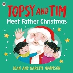 Book cover of Topsy and Tim: Meet Father Christmas by Jean Adamson