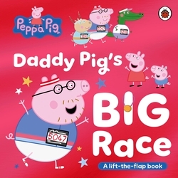 Book cover of Peppa Pig: Daddy Pig's Big Race by Peppa Pig
