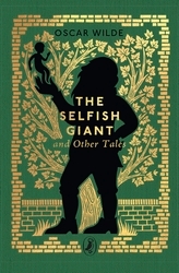 Book cover of The Selfish Giant and Other Tales by Oscar Wilde