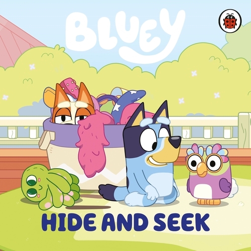 Book cover of Bluey: Hide and Seek by Bluey
