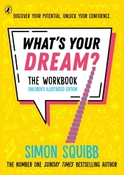 Book cover of What's Your Dream? The Workbook by Simon Squibb
