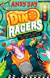 Book cover of Dino Racers: The Jungle Cup and the Lava Cup by Andy Day