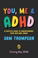 Book cover of You, Me & ADHD by Sam Thompson