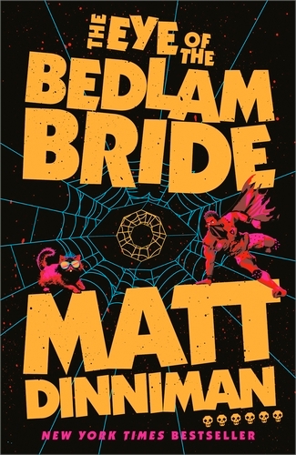 Book cover of #6 - The Eye of the Bedlam Bride by Matt Dinniman
