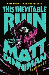 Book cover of This Inevitable Ruin by Matt Dinniman