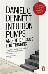 Book cover of Intuition Pumps and Other Tools for Thinking by Daniel C. Dennett