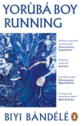 Book cover of Yorùbá Boy Running by Biyi Bandele