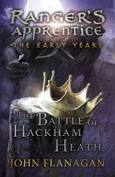 Book cover of The Battle of Hackham Heath (Ranger's Apprentice: The Early Years Book 2) by John Flanagan