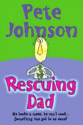 Book cover of Rescuing Dad by Pete Johnson