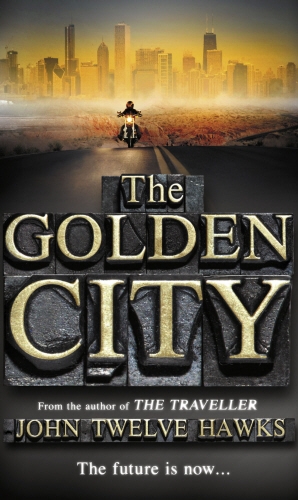 Book cover of #3 - The Golden City by John Twelve Hawks