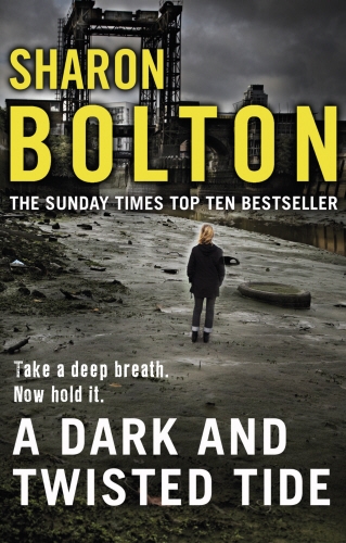 Book cover of A Dark and Twisted Tide by Sharon Bolton