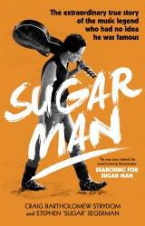 Book cover of Sugar Man by Craig Bartholomew Strydom, Stephen 'Sugar' Segerman