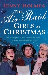 Book cover of The Air Raid Girls at Christmas by Jenny Holmes