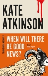 Book cover of When Will There Be Good News? by Kate Atkinson