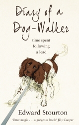 Book cover of Diary of a Dog-walker by Edward Stourton