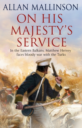 Book cover of #11 - On His Majesty's Service by Allan Mallinson