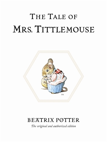 Book cover of The Tale of Mrs. Tittlemouse by Beatrix Potter