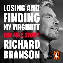Book cover of Losing and Finding My Virginity: The Full Story by Richard Branson