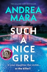 Book cover of Such a Nice Girl by Andrea Mara