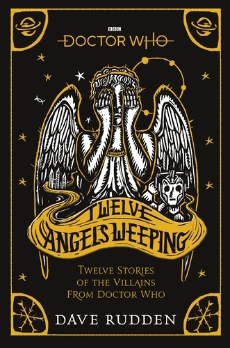 Book cover of Doctor Who: Twelve Angels Weeping by Dave Rudden