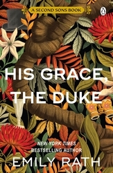 Book cover of His Grace, The Duke by Emily Rath