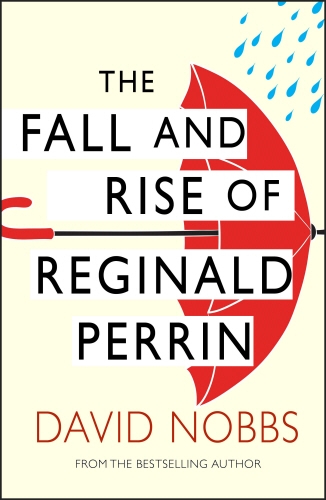 Book cover of #5 - The Fall And Rise Of Reginald Perrin by David Nobbs