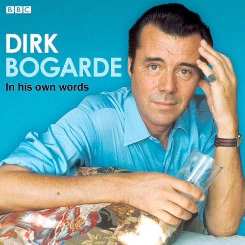 Book cover of Dirk Bogarde In His Own Words by Dirk Bogarde