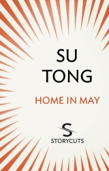 Book cover of Home in May (Storycuts) by Su Tong