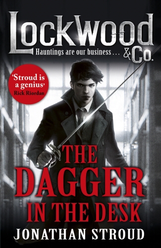 Book cover of Lockwood & Co: The Dagger in the Desk by Jonathan Stroud