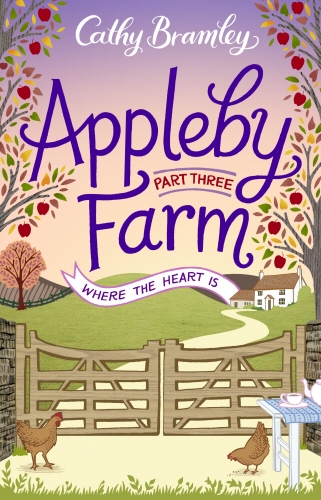 Book cover of #3 - Appleby Farm - Part Three by Cathy Bramley