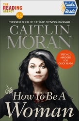 Book cover of How To Be a Woman Quick Reads 2021 by Caitlin Moran