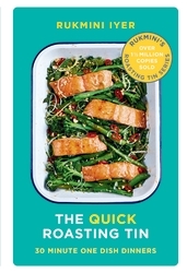 Book cover of The Quick Roasting Tin by Rukmini Iyer