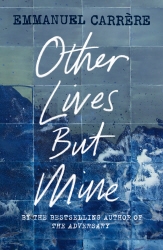 Book cover of Other Lives But Mine by Emmanuel Carrère