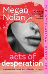 Book cover of Acts of Desperation by Megan Nolan