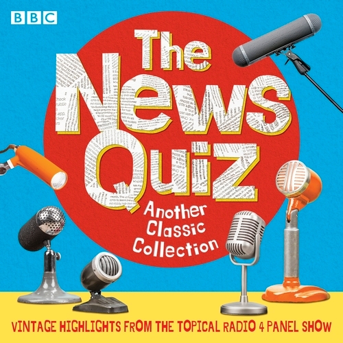 Book cover of #8 - The News Quiz: Another Classic Collection by BBC Radio Comedy