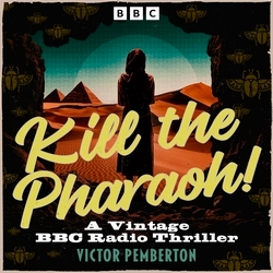 Book cover of Kill the Pharaoh! by Victor Pemberton