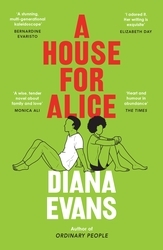 Book cover of A House for Alice by Diana Evans