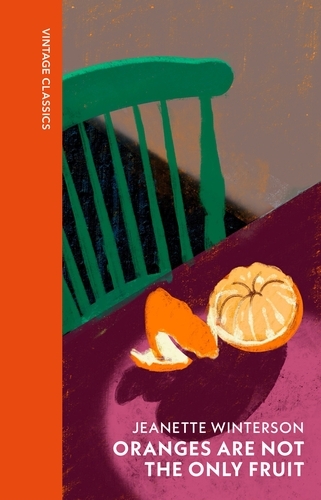 Book cover of Oranges Are Not The Only Fruit by Jeanette Winterson