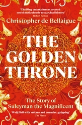 Book cover of The Golden Throne by Christopher de Bellaigue