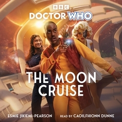 Book cover of Doctor Who: The Moon Cruise by Esmie Jikiemi-Pearson