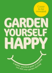 Book cover of Garden Yourself Happy by Jonny Hincks