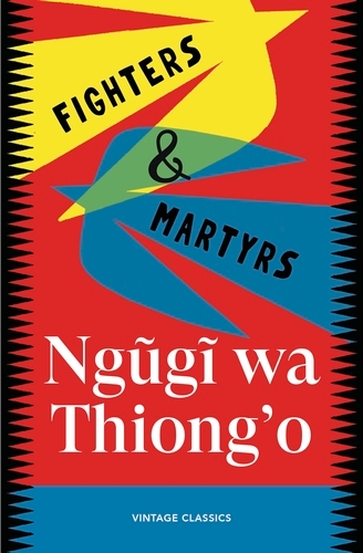 Book cover of Fighters & Martyrs by Ngugi wa Thiong'o